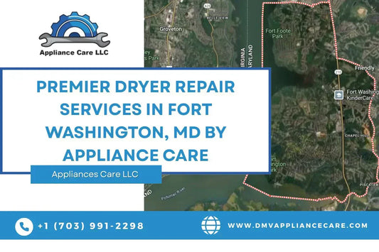 Premier Dryer Repair Services in Fort Washington, MD by Appliance Care