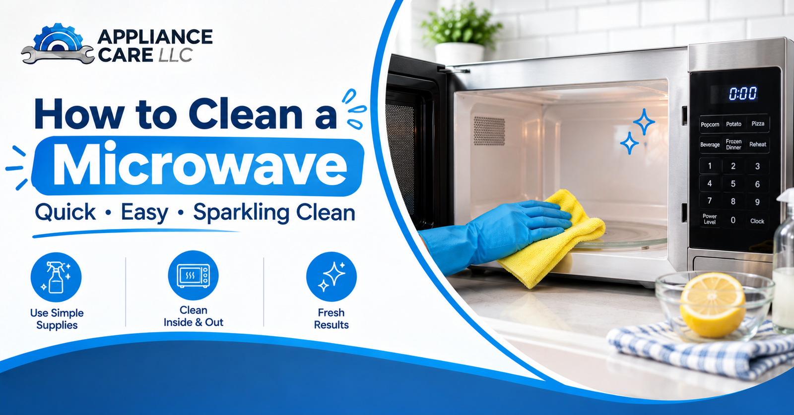 How to Clean a Microwave: Fast & Easy Cleaning Guide