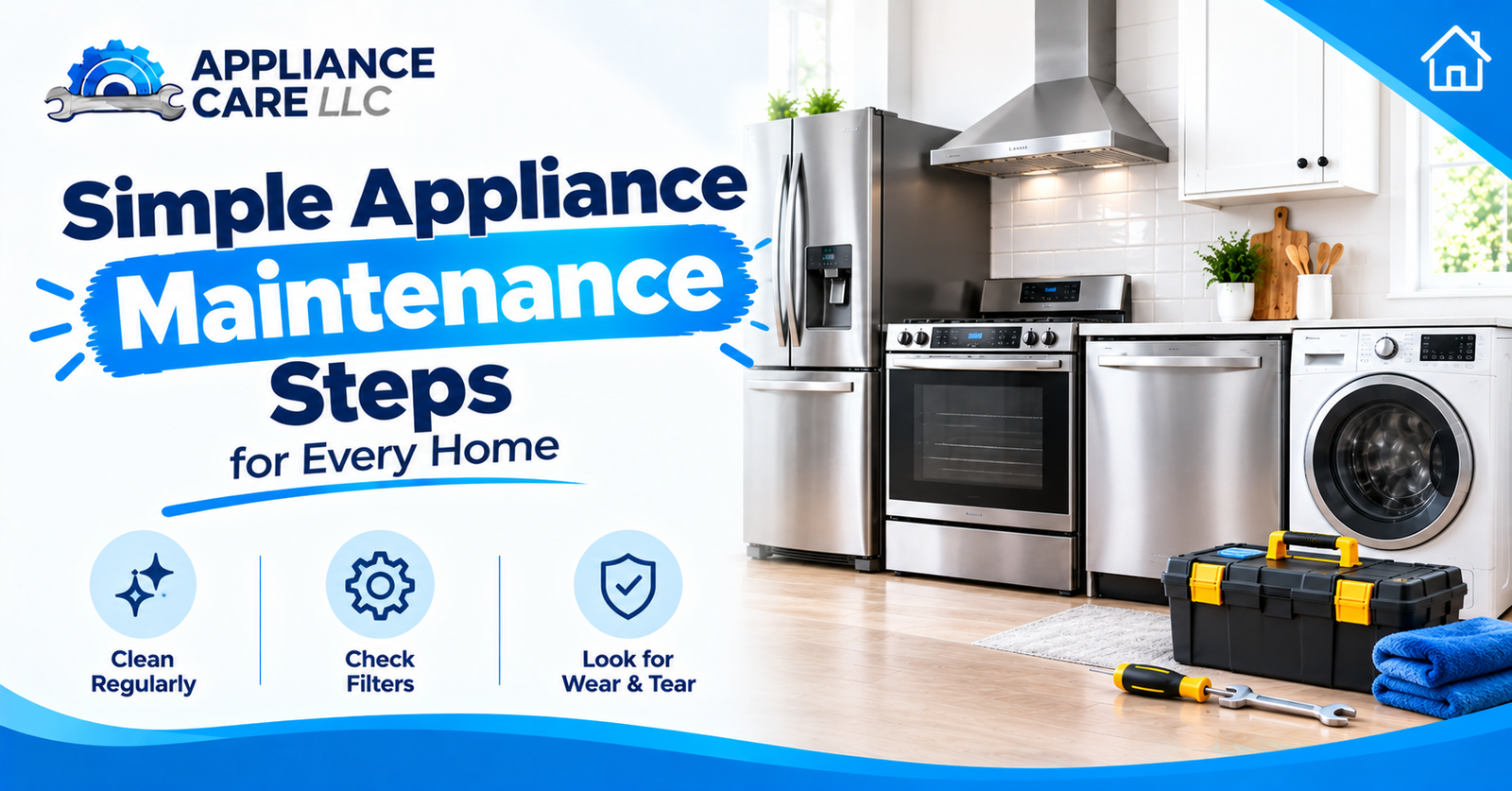 Simple Appliance Maintenance Steps for Every Home